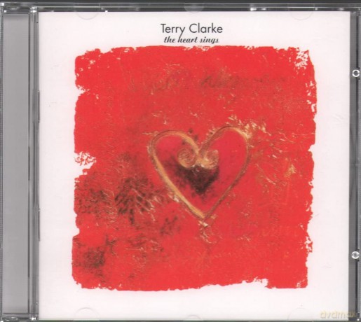 Terry Clarke: The Heart Sings [CD]