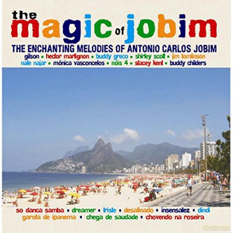 The Magic of Jobim - the Enchanting Melodies of Antonio Carlos Jobim [CD]