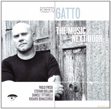 Roberto Gatto: The Music Next Door [CD]