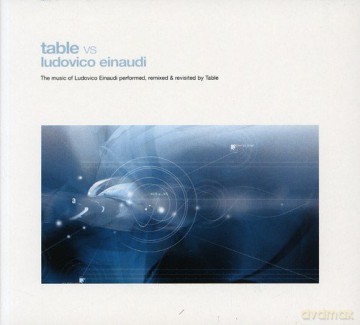 Table vs Ludovico Einaudi: The Music of Ludovico Einaudi [CD]