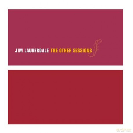 Jim Lauderdale: The Other Sessions [CD]