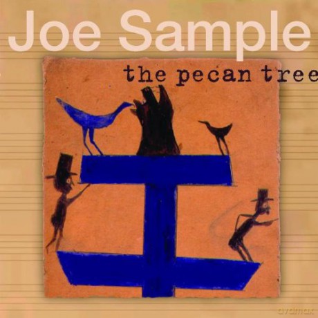 Joe Sample: The Pecan Tree [CD]