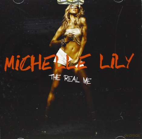 Lily Michelle: The Real Me [CD]