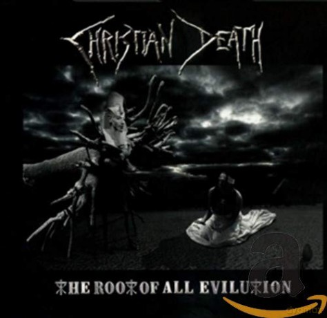 Christian Death: The Root of All Evilution [CD]
