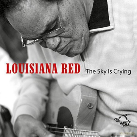 Louisiana Red: The Sky Is Crying [CD]