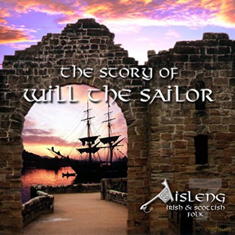 Aisleng: The Story of Will the Sailor [CD]