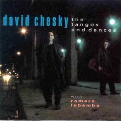 David Chesky: The Tangos And Dances [CD]