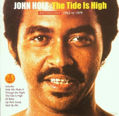 John Holt: The Tide Is High: 1962 - 1979 [2CD]