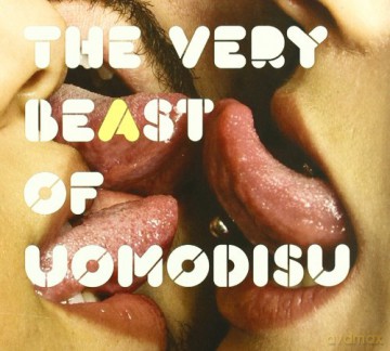Uomodisu: The Very Beast Of Uomodisu [CD]