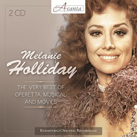 Melanie Holliday: The Very Best of Operetta, Musical and Movies [2CD]