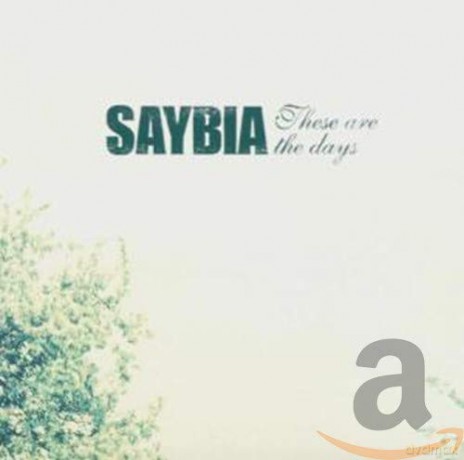 Saybia: These Are the Days [CD]