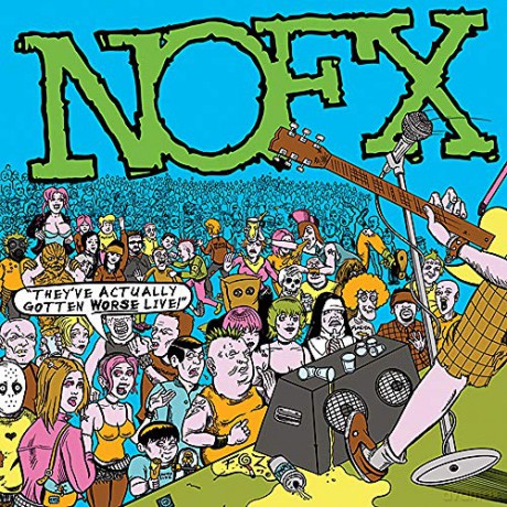 Nofx: They've Actually Gotten Worse Live [CD]