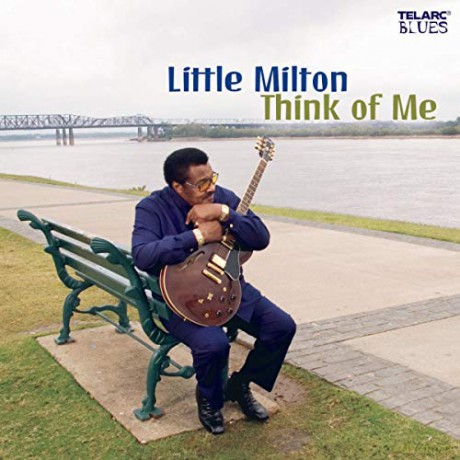 Little Milton: Think of Me [CD]