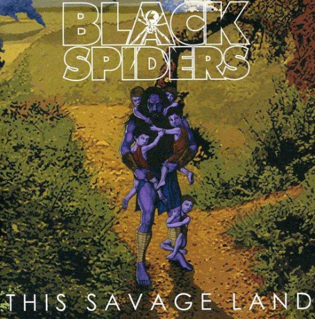 Black Spiders: This Savage Land [CD]