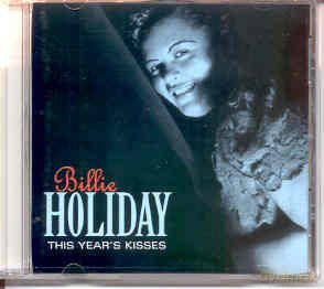 Billie Holiday: This Year's Kisses [CD]