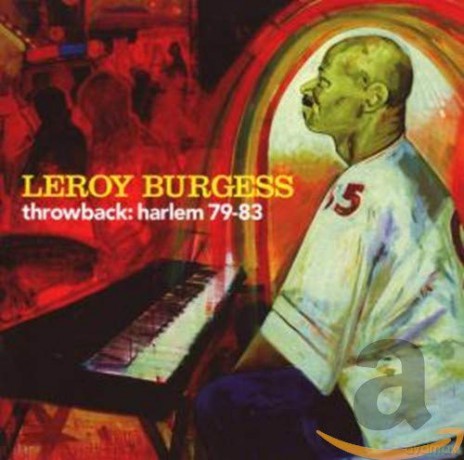 Leroy Burgess: Throwback: Harlem 79-83 [CD]