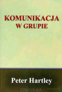 Komunikacja W Grupie II - Peter Hartley [KSIĄŻKA]