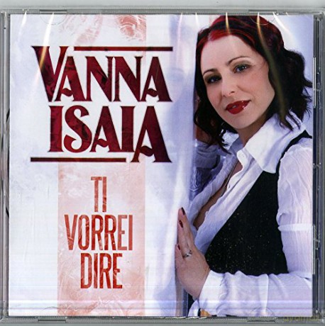 Isaia Vanna: Ti Vorrei Dire [CD]