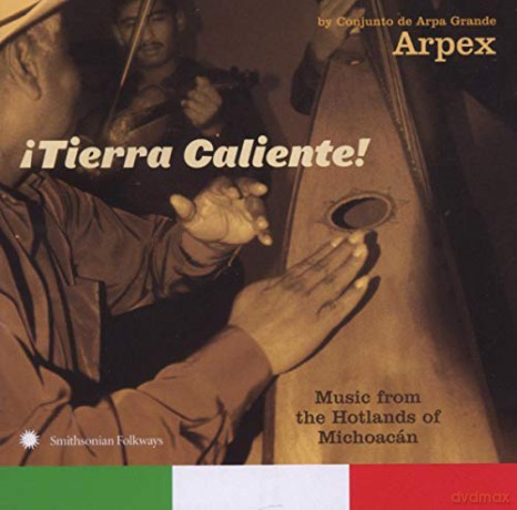 Conjunto De Arpa Grande Arpex: Tierra Caliente: Music From Michoacan [CD]