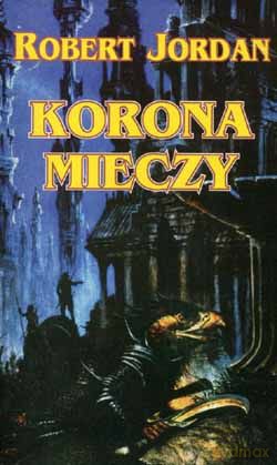 Korona Mieczy - Robert Jordan [KSIĄŻKA]