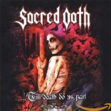 Sacred Oath: Till Death Do Us Part [CD]