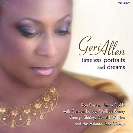 Geri Allen: Timeless Portraits and Dreams [CD]