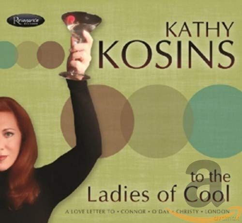 Kathy Kosins: To the Ladies of Cool [CD]