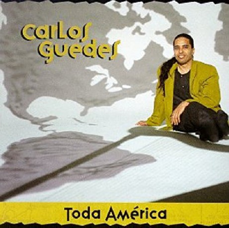 Carlos Guedes: Toda America [CD]