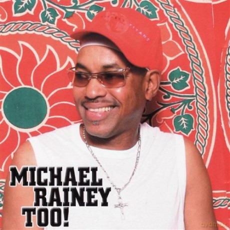 Michael Rainey: Too [CD]