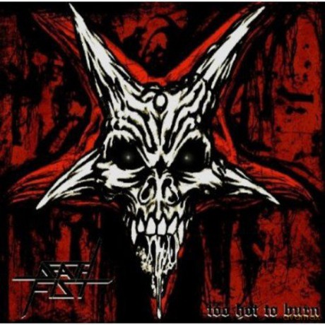 Deathfist: Too Hot to Burn [CD]
