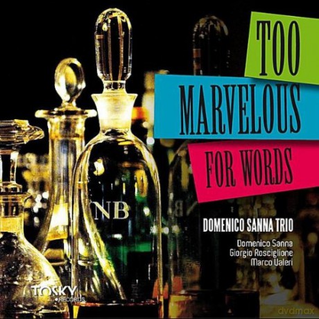 Domenico Sanna: Too Marvelous for Words [CD]
