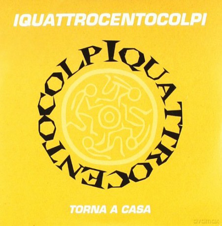 Iquattrocentocolpi: Torna A Casa [CD]