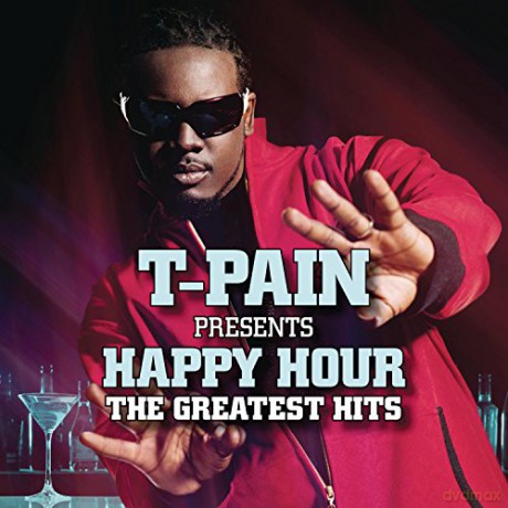 T-pain: T-Pain Presents Happy Hour: The Greatest Hits [CD]
