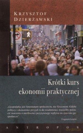 Krótki Kurs Ekonomii Praktycznej - Krzysztof Dzierżawski [KSIĄŻKA]