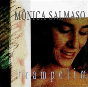 Monica Salmaso: Trampolim [CD]