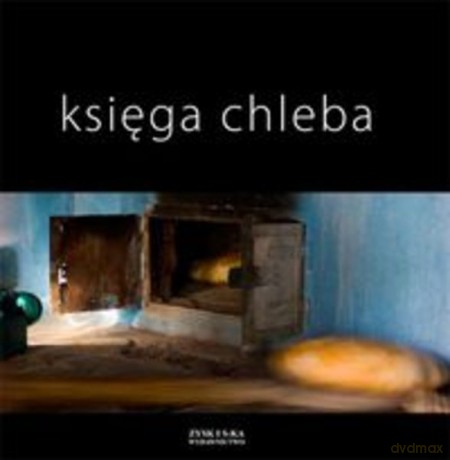 Księga chleba - M.Adamczewska, M.Kunda [KSIĄŻKA]