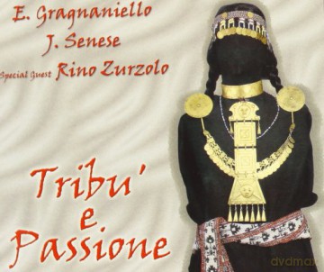 Enzo Gragnaniello: Tribu' E Passione [CD]