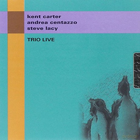 Steve Lacy: Trio Live [CD]