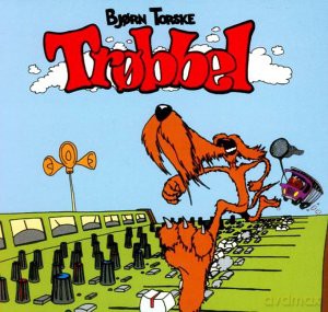 Bjorn Torske: Trobbel [CD]