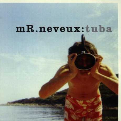 Mr Neveux: Tuba [CD]