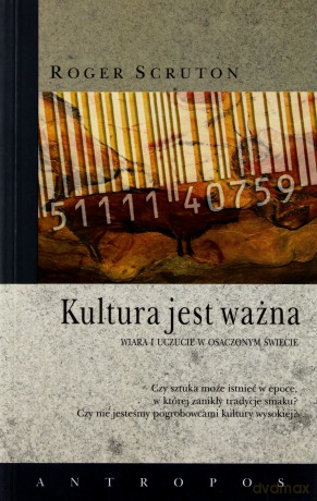Kultura Jest Ważna - Scruton Roger [KSIĄŻKA]