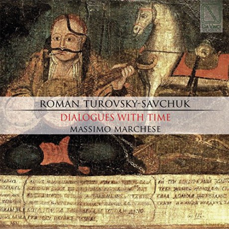 Massimo Marchese: Turovsky-Savchuk: Dialogues With Time [CD]