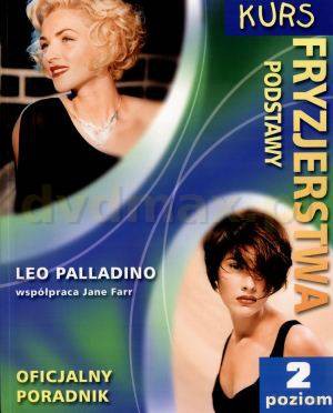 Kurs Fryzjerstwa. Podstawy - Leo Palladino [KSIĄŻKA]