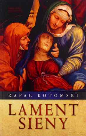 Lament Sieny - Rafał Kotomski [KSIĄŻKA]