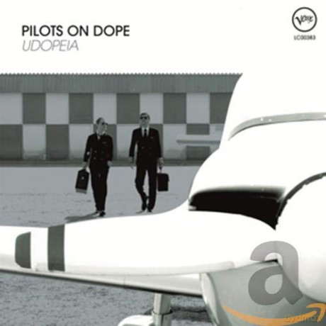 Pilots on Dope: Udopeia [CD]