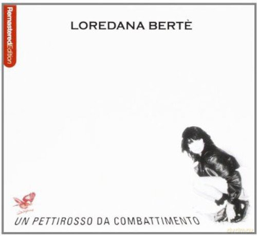 Loredana Berte: Un Pettirosso Da Combattimen [CD]