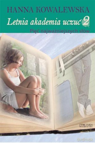 Letnia Akademia Uczuć 2: Pięć... - Hanna Kowalewska [KSIĄŻKA]