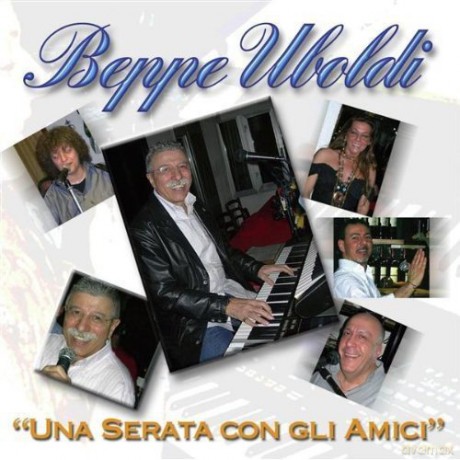 Beppe Uboldi: Una Serata Con Gli Amici [CD]