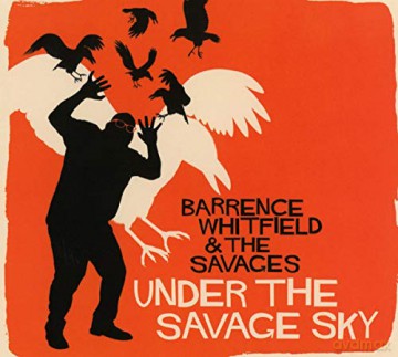 Barrence Whitfield: Under The Savage Sky [CD]