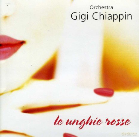 Gigi Chiappin: Unghie Rosse [CD]